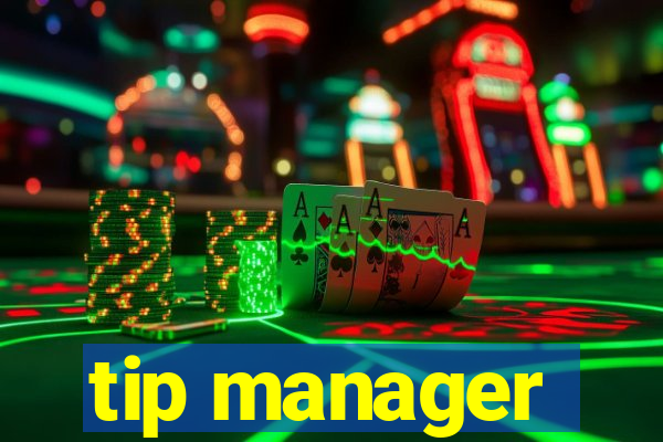 tip manager